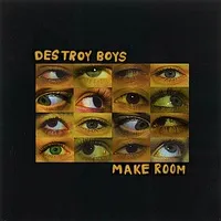 Make Room | Destroy Boys