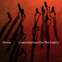 Constellations for the Lonely | Doves