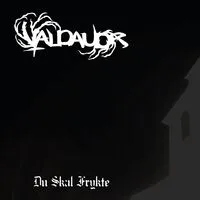 Du Skal Frykte | Valdaudr