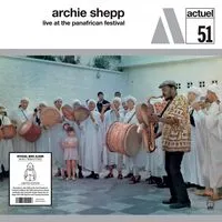 Live at the Panafrican Festival | Archie Shepp