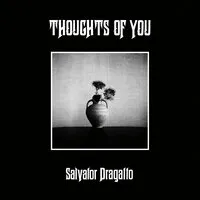 Thoughts of You | Salvator Dragatto