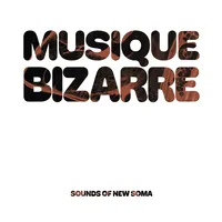 Musique Bizarre | Sounds of New Soma