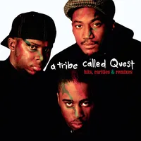 Hits, Rarities & Remixes | A Tribe Called Quest