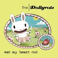 Eat My Heart Out | The Dollyrots