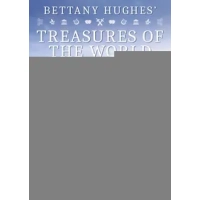 Bettany Hughes' Treasures of the World: Series 3|Bettany Hughes