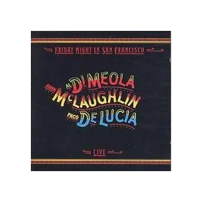 Friday Night in San Francisco | Al Di Meola/John McLaughlin/Paco De Lucia