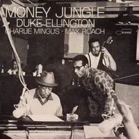 Money Jungle | Duke Ellington, Charlie Mingus & Max Roach