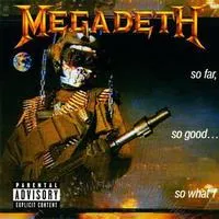 So Far, So Good...so What? | Megadeth