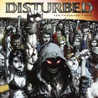 Ten Thousand Fists | Disturbed