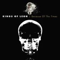 Because of the Times | Kings of Leon