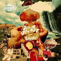 Dig Out Your Soul | Oasis