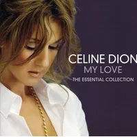 My Love: Essential Collection | Cline Dion
