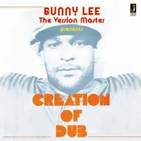 Creation of Dub | Bunny Lee