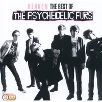 Heaven: The Best of Psychedelic Furs | The Psychedelic Furs