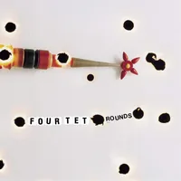 Rounds | Four Tet