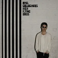 Chasing Yesterday | Noel Gallagher's High Flying Birds