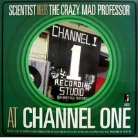 At Channel One | Scientist meets The Crazy Mad Professor