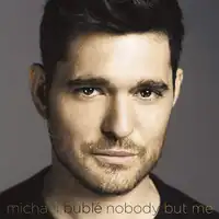 Nobody But Me | Michael Bubl