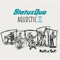 Aquostic II: That's a Fact! | Status Quo