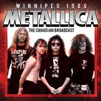 Winnipeg 1986: The Canadian Broadcast | Metallica