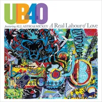 A Real Labour of Love | UB40 featuring Ali Campbell, Astro & Mickey Virtue