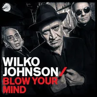 Blow Your Mind | Wilko Johnson