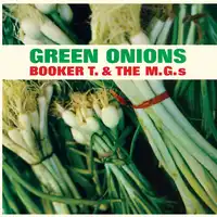 Green Onions | Booker T. and The M.G.'s