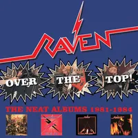 Over the Top!: The Neat Years 1981-1984 | Raven