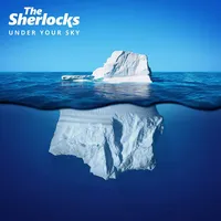 Under Your Sky | The Sherlocks