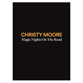 Magic Nights On the Road | Christy Moore