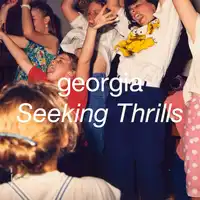 Seeking Thrills | Georgia