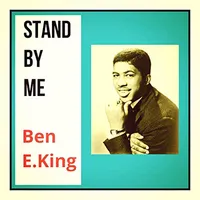 Stand By Me | Ben E. King