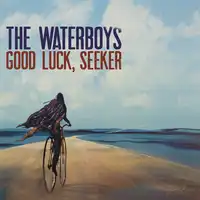 Good Luck, Seeker | The Waterboys
