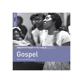 The Rough Guide to the Roots of Gospel: Reborn and Remastered | Various Artists