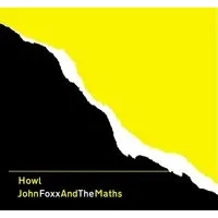 Howl | John Foxx and The Maths