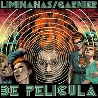 De Pelicula | The LimiNanas and Laurent Garnier