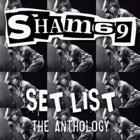Set List: The Anthology | Sham 69