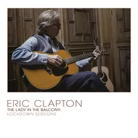 The Lady in the Balcony: Lockdown Sessions | Eric Clapton