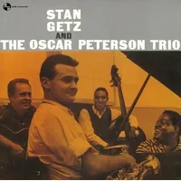 Stan Getz and the Oscar Peterson Trio | Stan Getz and the Oscar Peterson Trio