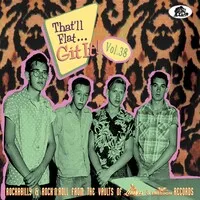 That'll Flat... Git It!: Rockabilly & Rock'n'roll from the Vaults of Liberty & Freedom Rec - Volume 38 | Various Artists