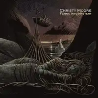 Flying Into Mystery | Christy Moore