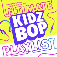 KIDZ BOP Ultimate Playlist | Kidz Bop Kids