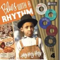 Blues With a Rhythm: Hey Hey Hey - Volume 4 | Various Artists