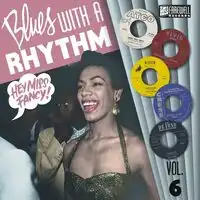 Blues With a Rhythm: Hey Miss Fancy! - Volume 6 | Various Artists