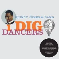 I Dig Dancers | Quincy Jones & Band