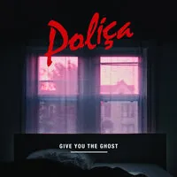 Give You the Ghost (RSD 2022) | Polia