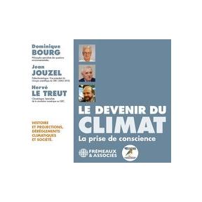 Le Devenir Du Climat: La Prise De Conscience | Dominique Bourg, Jean Jouzel & Hervé Le Treut