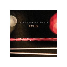 Echo | Catrin Finch & Seckou Keita