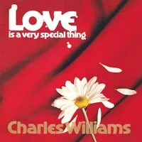 Love Is a Very Special Thing | Charles Williams