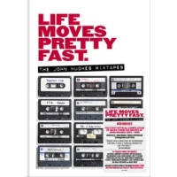 Life Moves Pretty Fast: The John Hughes Mixtapes | Various Artists